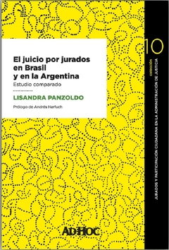 EL JUICIO POR JURADOS EN BRASIL Y EN LA ARGENTINA. Estudio comparado - HARFUCH - PANZOLDO