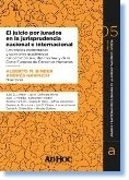 Juicio por jurados. Volumen 5 a. El juicio por jurados en la jurisprudencia nacional e internacional AUTOR: Binder, Alberto - Harfuch, Andrés