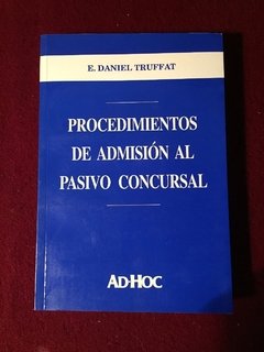 Procedimientos de admisión al pasivo concursal AUTOR: Truffat, Daniel