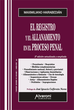 El Registro y el Allanamiento en el Proceso Penal. AUTOR: Hairabedián Maximiliano