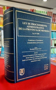 Ley de Procedimiento Administrativo de la Provincia de Mendoza. Ley 9003 - Dalmiro Garay Cueli