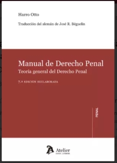 Manual de Derecho penal. Teoría general del Derecho penal Harro Otto