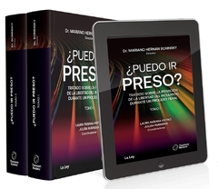 ¿Puedo Ir Preso? Tratado Sobre La Privación De La Libertad Del Inculpado Durante Un Proceso Penal - Libro + Ebook - Borinsky Mariano