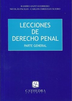 Lecciones de derecho penal AUTOR: Anzit Guerrero, Ramiro