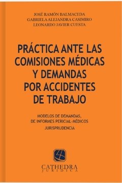 Práctica ante las comisiones médicas. AUTOR: Balmaceda, Jose R.