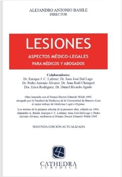 Lesiones aspecto medico legales para médicos y abogados. AUTOR: Basile, Alejandro A.