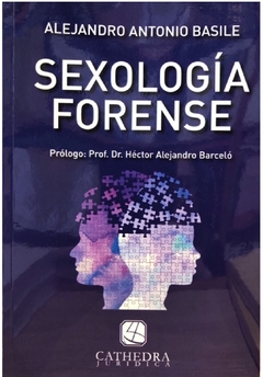 Sexología forense AUTOR: Basile, Alejandro A.