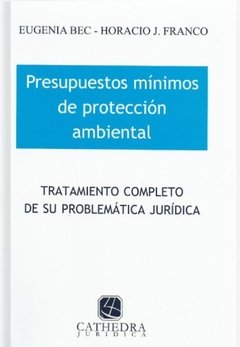 Presupuestos mínimos de protección ambiental AUTOR: Bec, Eugenia