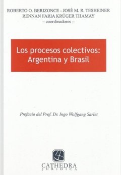 Los procesos colectivos argentina Brasil AUTOR: Berizonce, Roberto