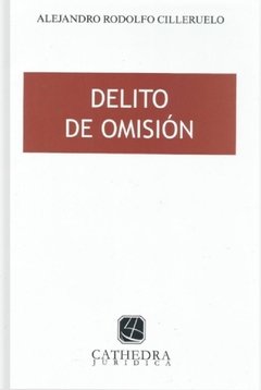 Delito de omisión AUTOR: Cilleruelo, Alejandro R.