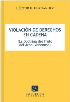 Violación de derechos en cadena árbol venenoso AUTOR: Hernandez, Héctor H.