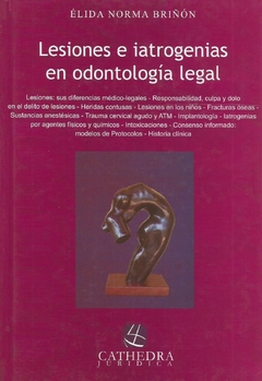 Lesiones e iatrogenias en odontología legal. AUTOR: Briñón, Élida N. Año 2006. TAPA DURA