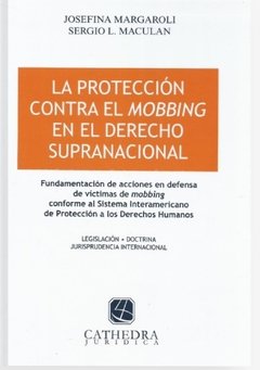 La protección contra el mobbing en el derecho supranacional AUTOR: Margaroli, Josefina