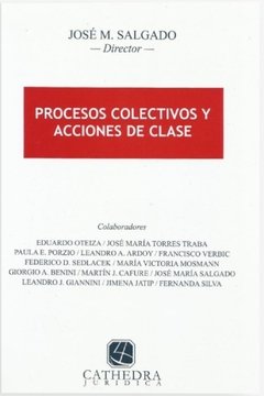 Procesos colectivos y acciones de clase AUTOR: Salgado, José M.