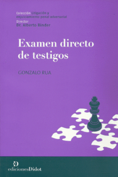 Examen directo de testigos Autor: RUA, Gonzalo