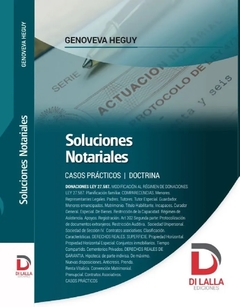 Soluciones Notariales. Casos Prácticos Autor: Heguy, Genoveva