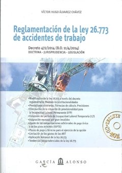 Reglamentación de la ley 26773 de accidentes de trabajo AUTOR: Álvarez Chávez, Víctor Hugo