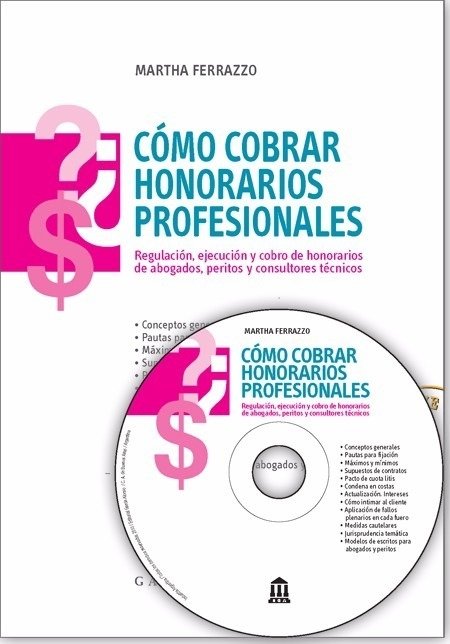 Cómo cobrar honorarios profesionales. AUTOR: Ferrazzo, Martha