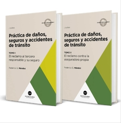 Práctica de daños, seguros y accidentes de tránsito 2 tomos. Federico Méndez