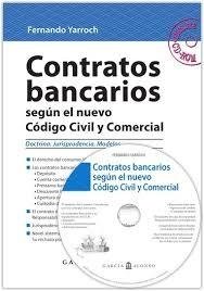 Contratos bancarios según el nuevo Código Civil y comercial de la nación AUTOR: Yarroch, Fernando D.