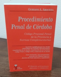 Procedimiento penal de Córdoba. AUTOR: Arocena Gustavo 6ta edición