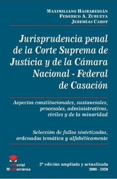 Jurisprudencia penal de la C.S.J. y de la Cámara Nacional Federal de Casación. 3ra edición 2020 HAIRABEDIAN Maximiliano
