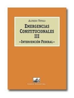 Emergencias constitucionales III: Intervención Federal