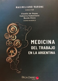 Medicina del trabajo en Argentina - Varone Maximiliano y otros.