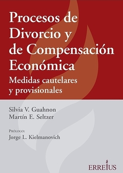 Procesos de Divorcio y de Compensación Económica: Medidas Cautelares y Provisionales GUAHNON SILVIA