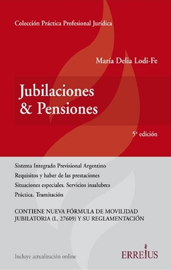 Jubilaciones y pensiones. 5a. Edición. Comentada. Lodi-Fe