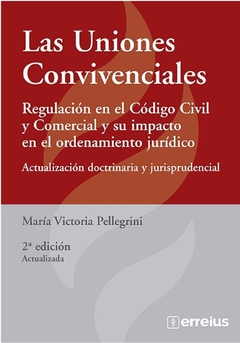 Las Uniones Convivenciales 2° Ed. - María Victoria Pellegrini