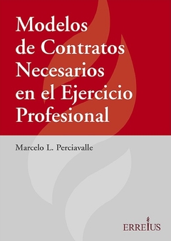 Modelos de Contratos Necesarios en el Ejercicio Profesional - Marcelo Perciavalle