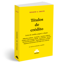 Títulos de crédito Letra de cambio, pagaré y cheque ESCUTI, Ignacio A. (Autor)