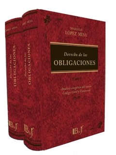 Derecho de las obligaciones. Análisis exegético del nuevo Código Civil y Comercial. AUTOR: López Mesa, Marcelo.
