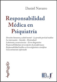 Responsabilidad médica en psiquiatría. - Daniel Navarro