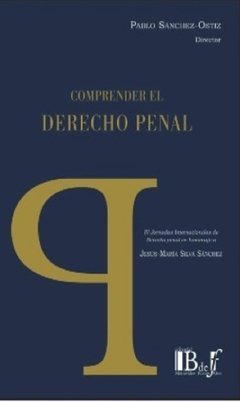 Comprender el derecho penal AUTOR: Sanchez Ostiz, Pablo