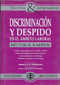 Discriminación y despido en el ámbito laboral AUTOR: Karpiuk, Héctor