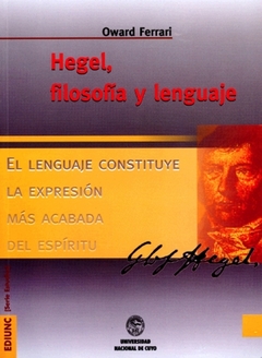 Hegel. Filosofía y Lenguaje. de Oward Ferrari
