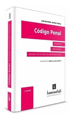 Código penal analizado, concordado y anotado con referencias jurisprudenciales. AUTOR: Carlos Parma.
