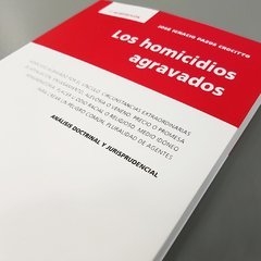 Los Homicidios Agravados, Tomo 2 A. Análisis doctrinal y jurisprudencial. José I. Pazos Crocitto.