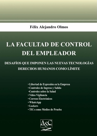 La Facultad de Control del Empleador. AUTOR: Félix Alejandro Olmos
