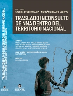 Traslado inconsulto de niños, niñas y adolescentes dentro del territorio nacional. AUTOR: Tavip, Gabriel Eugenio - Giraudo Esquivo, Nicolás