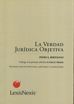 La verdad jurídica objetiva. 2° edición. AUTOR: BERTOLINO, Pedro J.