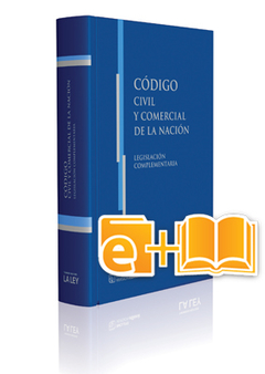 Nuevo Código Civil y Comercial de la Nación + e-book. Edición de lujo. Prólogo: Lorenzetti, Ricardo L.