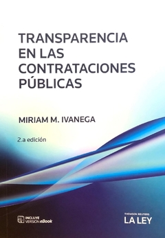 TRANSPARENCIA EN LAS CONTRATACIONES PÚBLICAS Autor: Ivanega, Miriam
