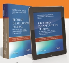Recurso de Apelación Federal en Materia Civil, Penal, Administrativa, Laboral y Previsional. Autor: Porras, Alfredo Rafael