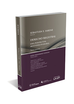 Derecho Registral. Una Perspectiva Multidisciplinaria. Volumen III. AUTOR: Sabene, Sebastián