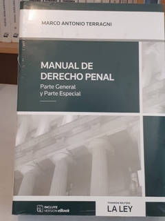 Manual de derecho penal parte general y parte especial. AUTOR: Marco Antonio Terragni
