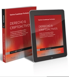 Derecho & Criptoactivos.+ E-BOOK Autor: TSCHIEDER, Vanina Guadalupe