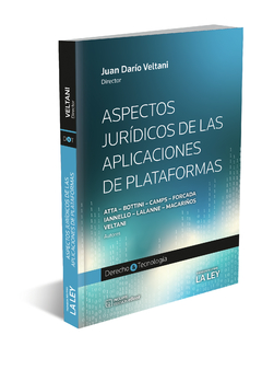 Aspectos jurídicos de las aplicaciones de plataformas. Autor: Veltani, Juan Darío